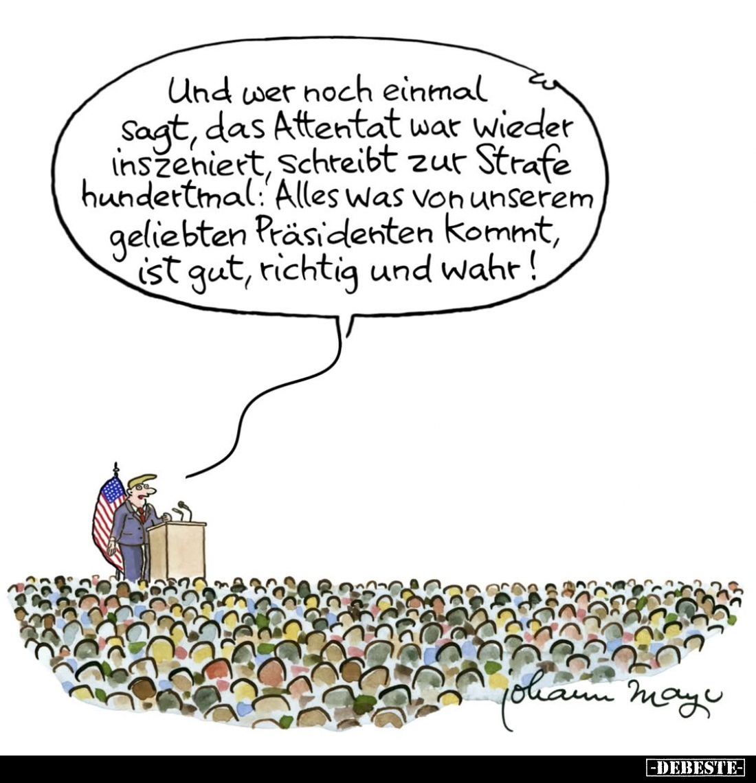 Und wer noch einmal sagt, das Attentat war wieder inszeniert, schreibt zur Strafe hundertmal: Alles was von unserem geliebten...
