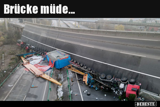 Brücke müde...