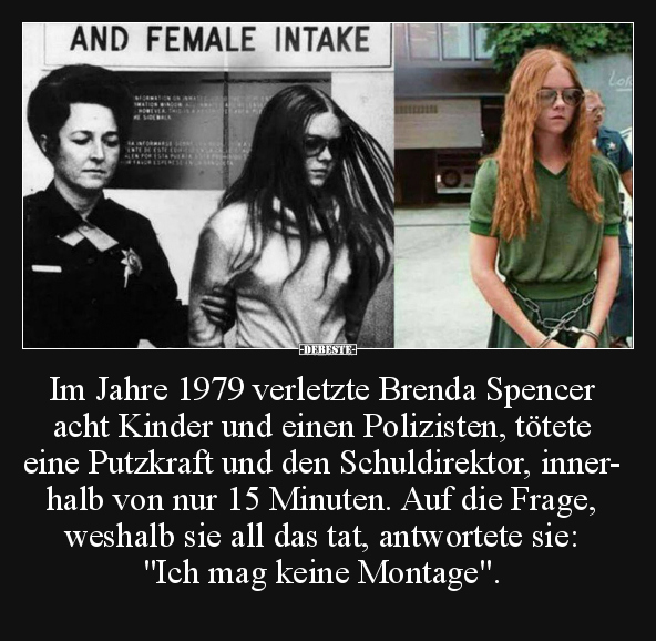 Im Jahre 1979 verletzte Brenda Spencer.. - Lustige Bilder | DEBESTE.de