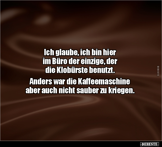 Ich glaube, ich bin hier im Büro der einzige.. - Lustige Bilder | DEBESTE.de