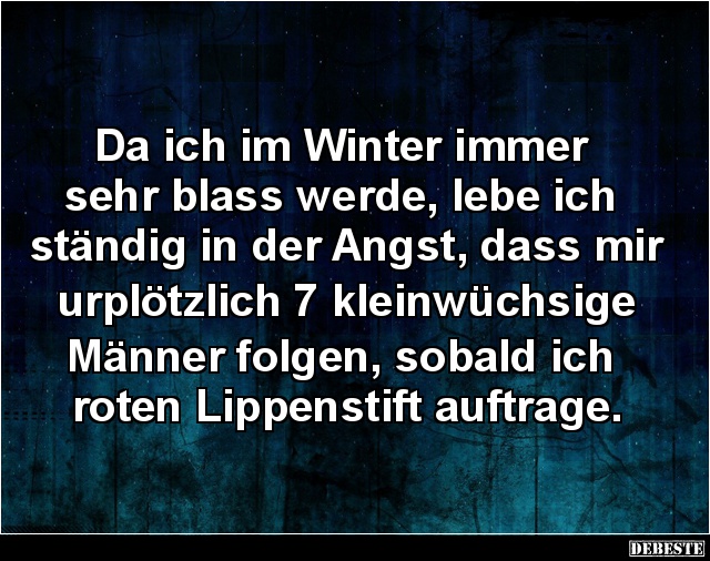 Da ich im Winter immer sehr blass werde, lebe ich ständig.. - Lustige Bilder | DEBESTE.de