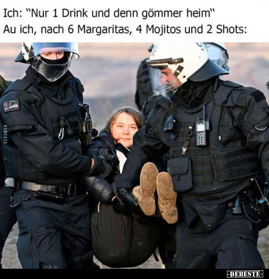 Ich: "Nur 1 Drink und denn gömmer heim" Au ich, nach 6.. - Lustige Bilder | DEBESTE.de