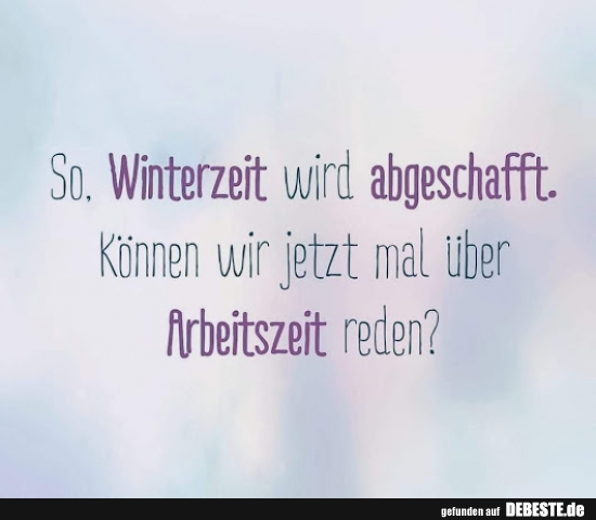 So, Winterzeit wird abgeschafft.. - Lustige Bilder | DEBESTE.de