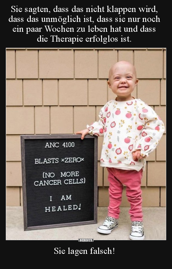 Sie sagten, dass das nicht klappen wird, dass das unmöglich..
