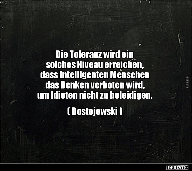 Die Toleranz wird ein solches Niveau erreichen, dass.. - Lustige Bilder | DEBESTE.de