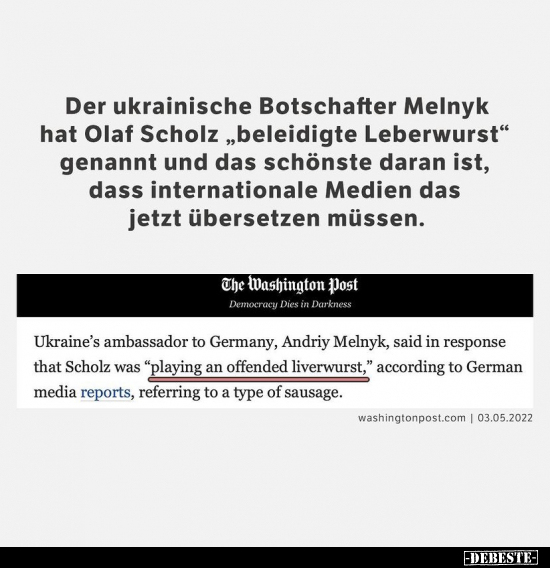 Der ukrainische Botschafter Melnyk hat Olaf Scholz.. - Lustige Bilder | DEBESTE.de