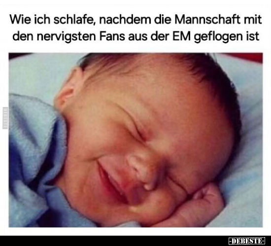 Wie ich schlafe, nachdem die Mannschaft mit den nervigsten.. - Lustige Bilder | DEBESTE.de