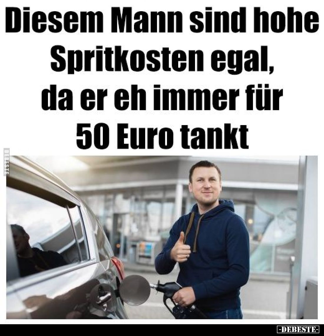 Diesem Mann sind hohe Spritkosten egal, da er eh immer für 50 Euro tankt.