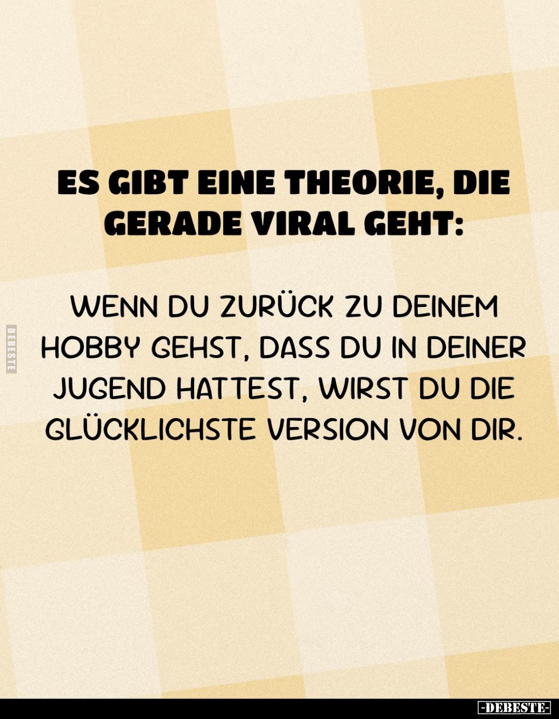 Es gibt eine Theorie, die gerade viral geht:
Wenn du zurück zu deinem Hobby gehst, dass du in deiner Jugend hattest, wirst d...