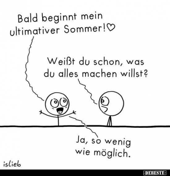 Bald beginnt mein ultimativer Sommer!.. - Lustige Bilder | DEBESTE.de