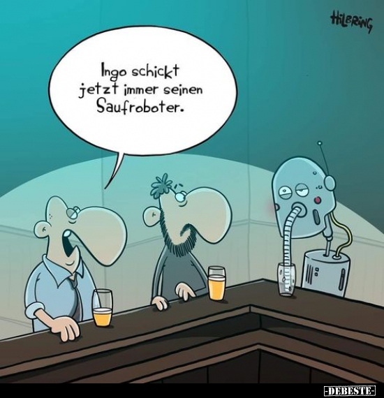 Inge schickt jetzt immer seinen Saufroboter... - Lustige Bilder | DEBESTE.de