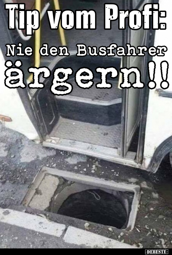 Tipp vom Profi: Nie den Busfahrer ärgern!!.. - Lustige Bilder | DEBESTE.de