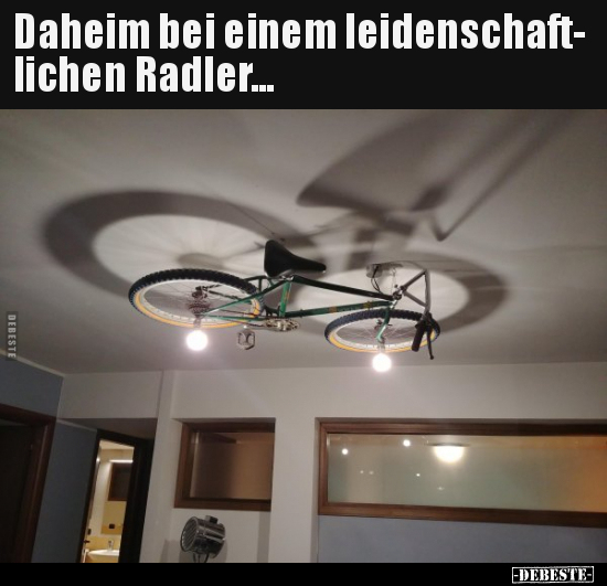 Daheim bei einem leidenschaftlichen Radler... - Lustige Bilder | DEBESTE.de
