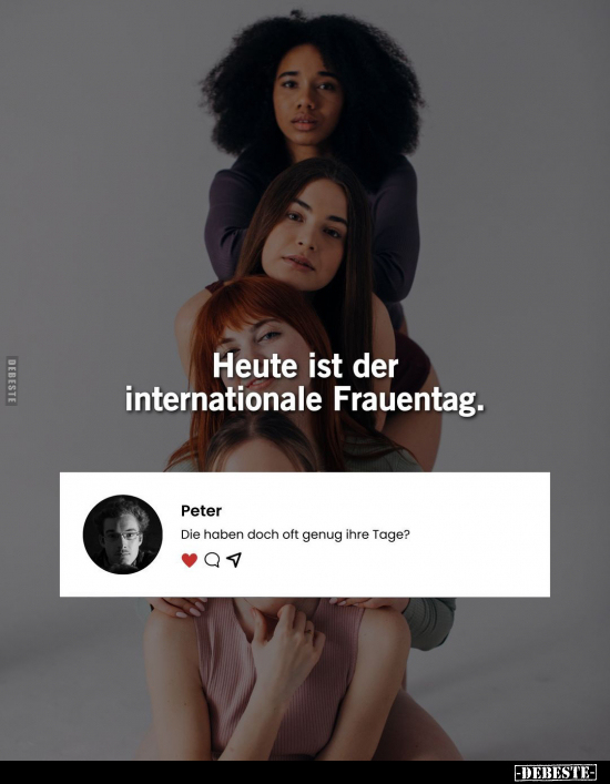 Heute ist der internationale Frauentag.. - Lustige Bilder | DEBESTE.de