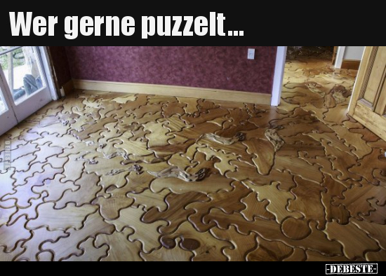 Wer gerne puzzelt... - Lustige Bilder | DEBESTE.de