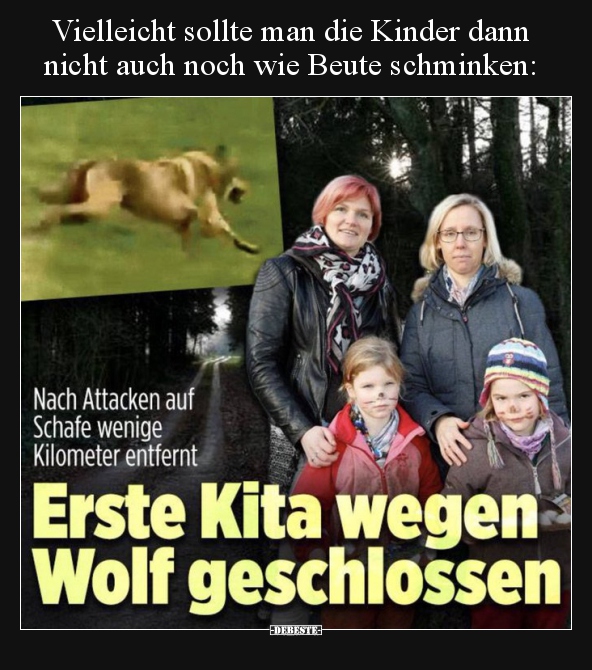 Vielleicht sollte man die Kinder dann nicht auch noch wie..
