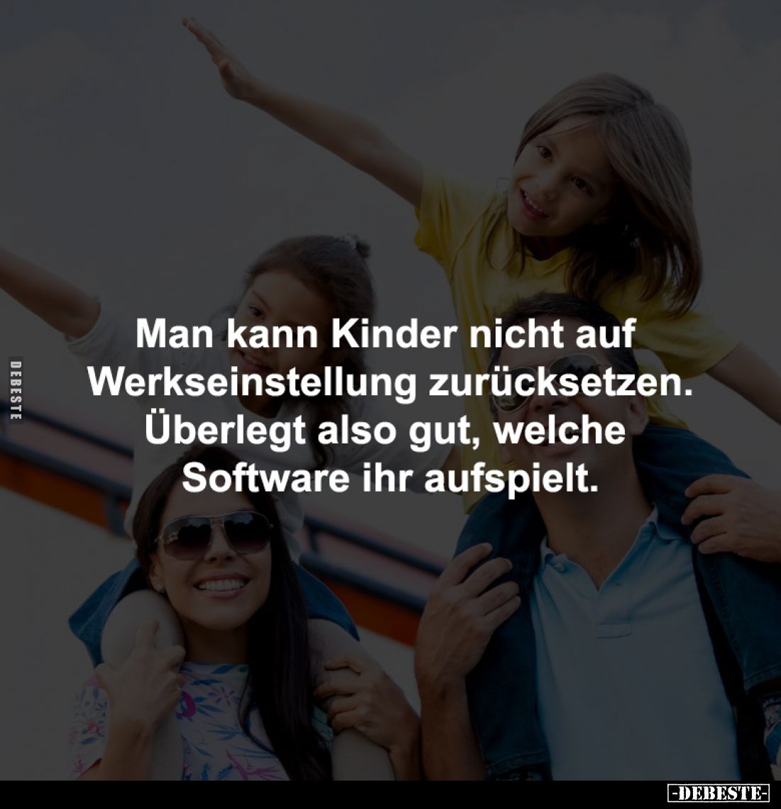 Man kann Kinder nicht auf 
Werkseinstellung zurücksetzen.
Überlegt also gut, welche 
Software ihr aufspielt.