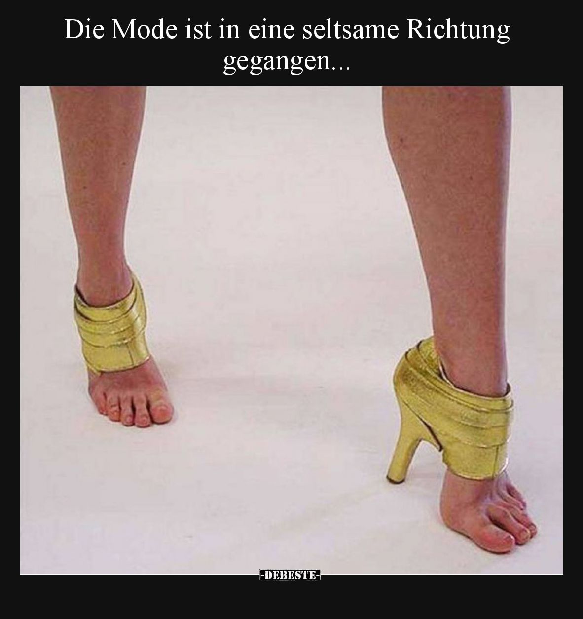 Die Mode ist in eine seltsame Richtung gegangen.