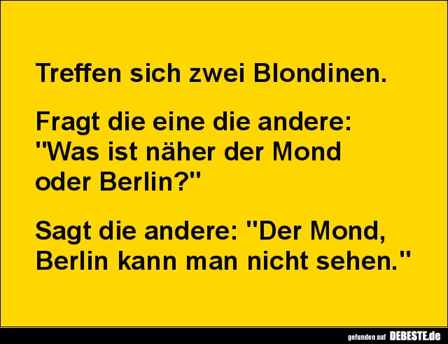 Treffen sich zwei Blondinen. Fragt die eine die andere.. - Lustige Bilder | DEBESTE.de