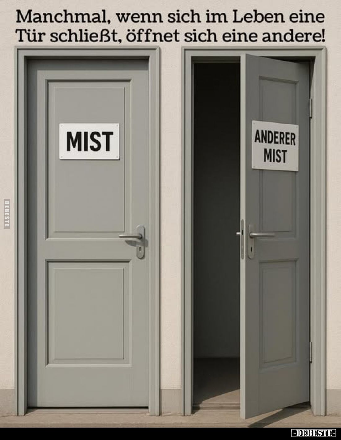 Manchmal, wenn sich im Leben eine Tür schließt, öffnet sich eine andere!