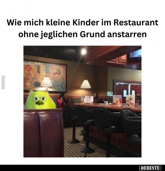 Wie mich kleine Kinder im Restaurant.. - Lustige Bilder | DEBESTE.de