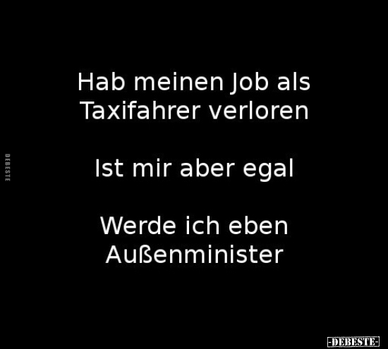 Hab meinen Job als Taxifahrer verloren.. - Lustige Bilder | DEBESTE.de