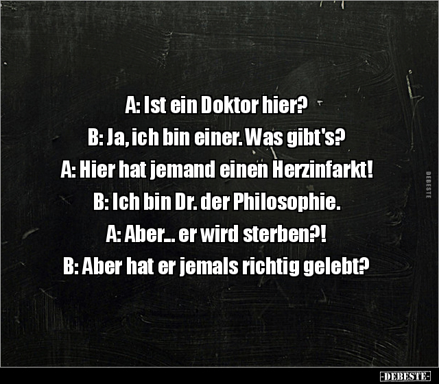 A: Ist ein Doktor hier? B: Ja, ich bin einer... - Lustige Bilder | DEBESTE.de