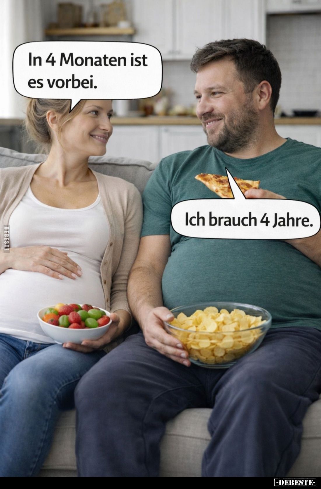 In 4 Monaten ist es vorbei. -
Ich brauch 4 Jahre.