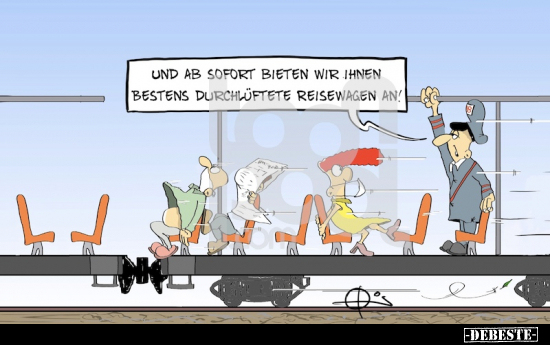 Und ab sofort bieten wir ihnen bestens durchlüftete..