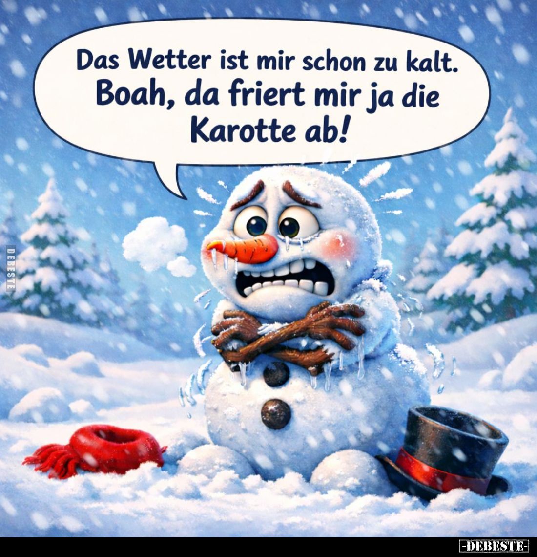 Das Wetter ist mir schon zu kalt. Boah, da friert mir ja die Karotte ab!