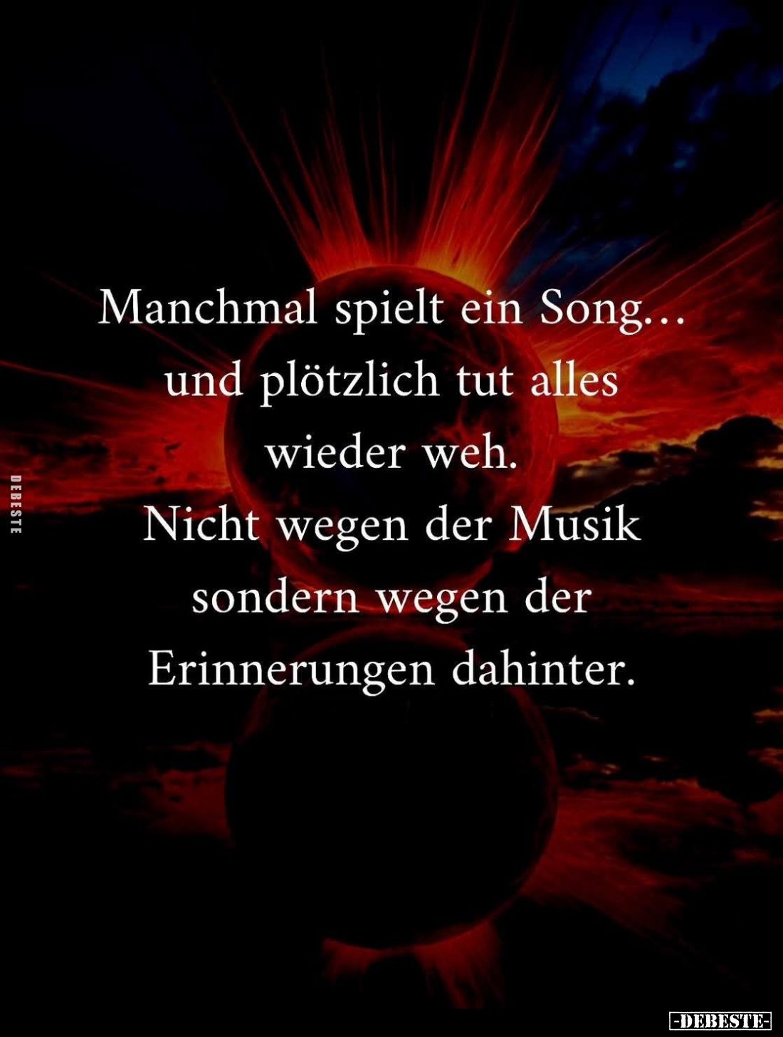 Manchmal spielt ein Song... und plötzlich tut alles wieder weh.
Nicht wegen der Musik sondern wegen der Erinnerungen dahinte...