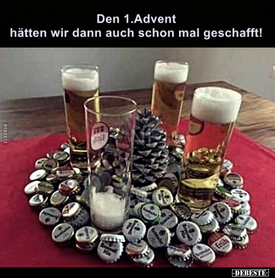 Den 1.Advent hätten wir dann auch schon mal geschafft!.. - Lustige Bilder | DEBESTE.de