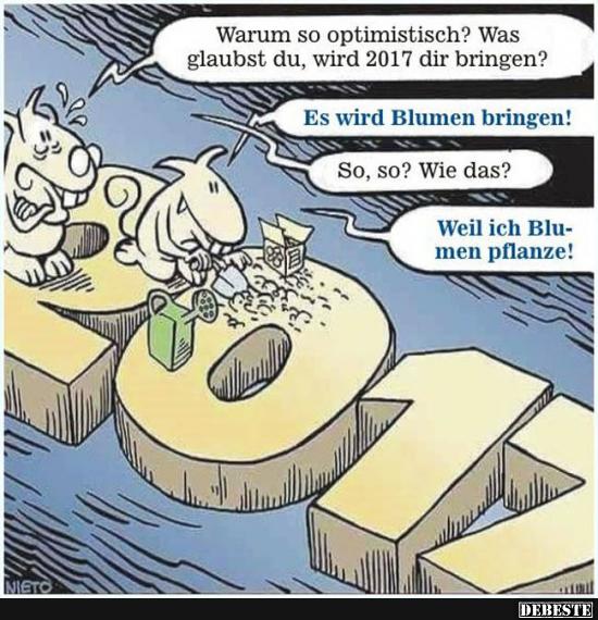 Warum so optimisch? Was glaubst du, wird 2017 dir bringen?