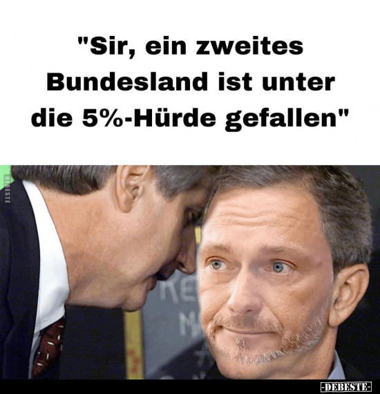 "Sir, ein zweites Bundesland ist unter die 5%-Hürde.." - Lustige Bilder | DEBESTE.de