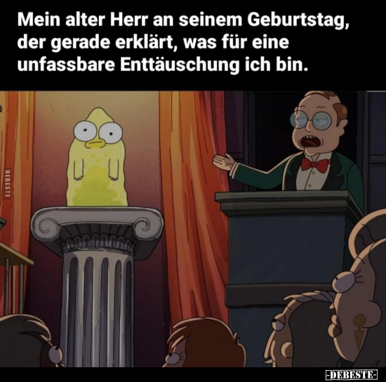 Mein alter Herr an seinem Geburtstag, der gerade erklärt..