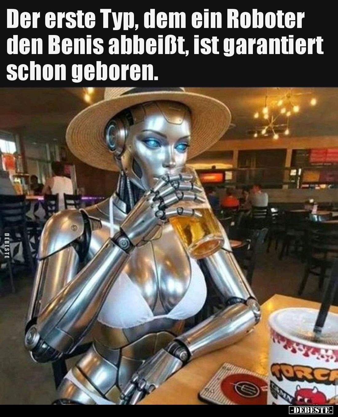 Der erste Typ, dem ein Roboter den Benis abbeißt, ist garantiert schon geboren.
