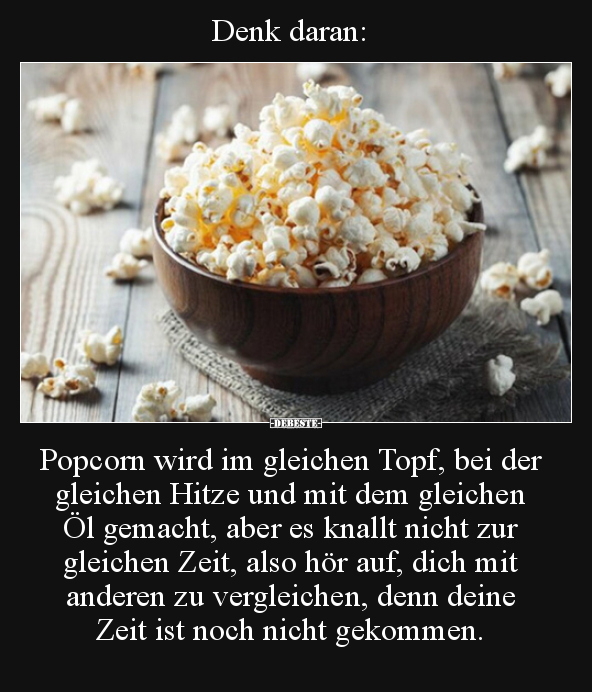 Denk daran: Popcorn wird im gleichen Topf, bei der gleichen.. - Lustige Bilder | DEBESTE.de