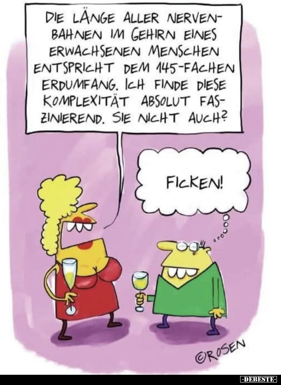 Die Länge aller Nervenbahnen im Gehirn eines erwachsenen Menschen entspricht dem 145-fachen Erdumfang. Ich finde diese Komple...