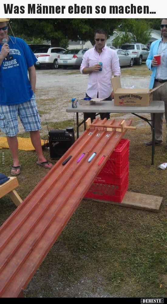 Was Männer eben so machen...