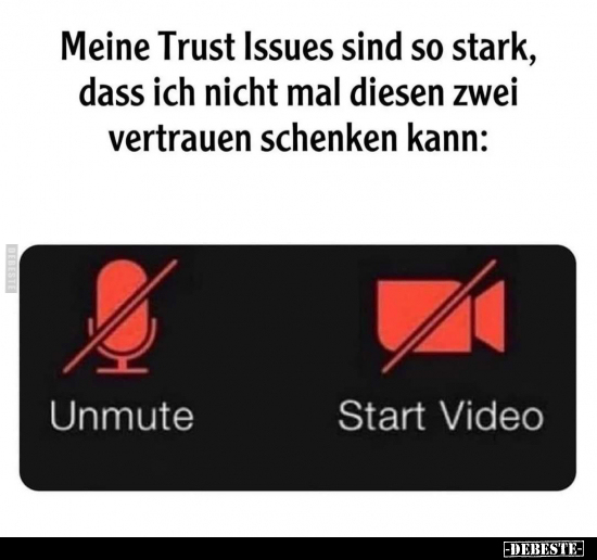 Meine Trust Issues sind so stark, dass.. - Lustige Bilder | DEBESTE.de