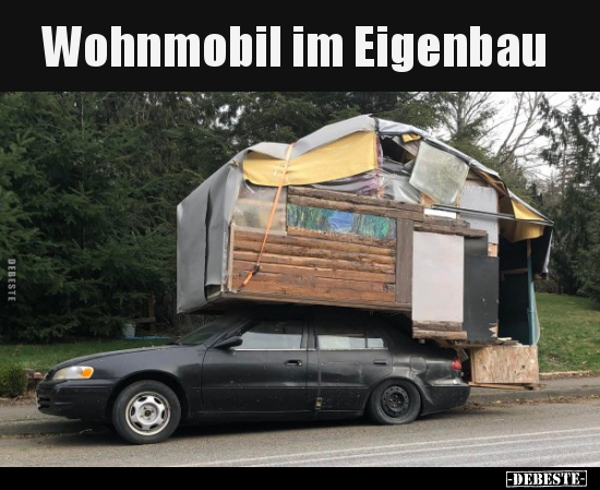 Wohnmobil im Eigenbau.. - Lustige Bilder | DEBESTE.de