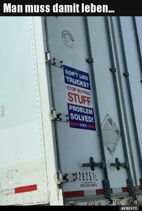 Man muss damit leben...