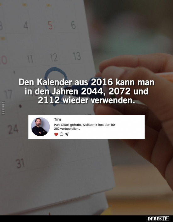 Den Kalender aus 2016 kann man in den Jahren 2044, 2072 und.. - Lustige Bilder | DEBESTE.de