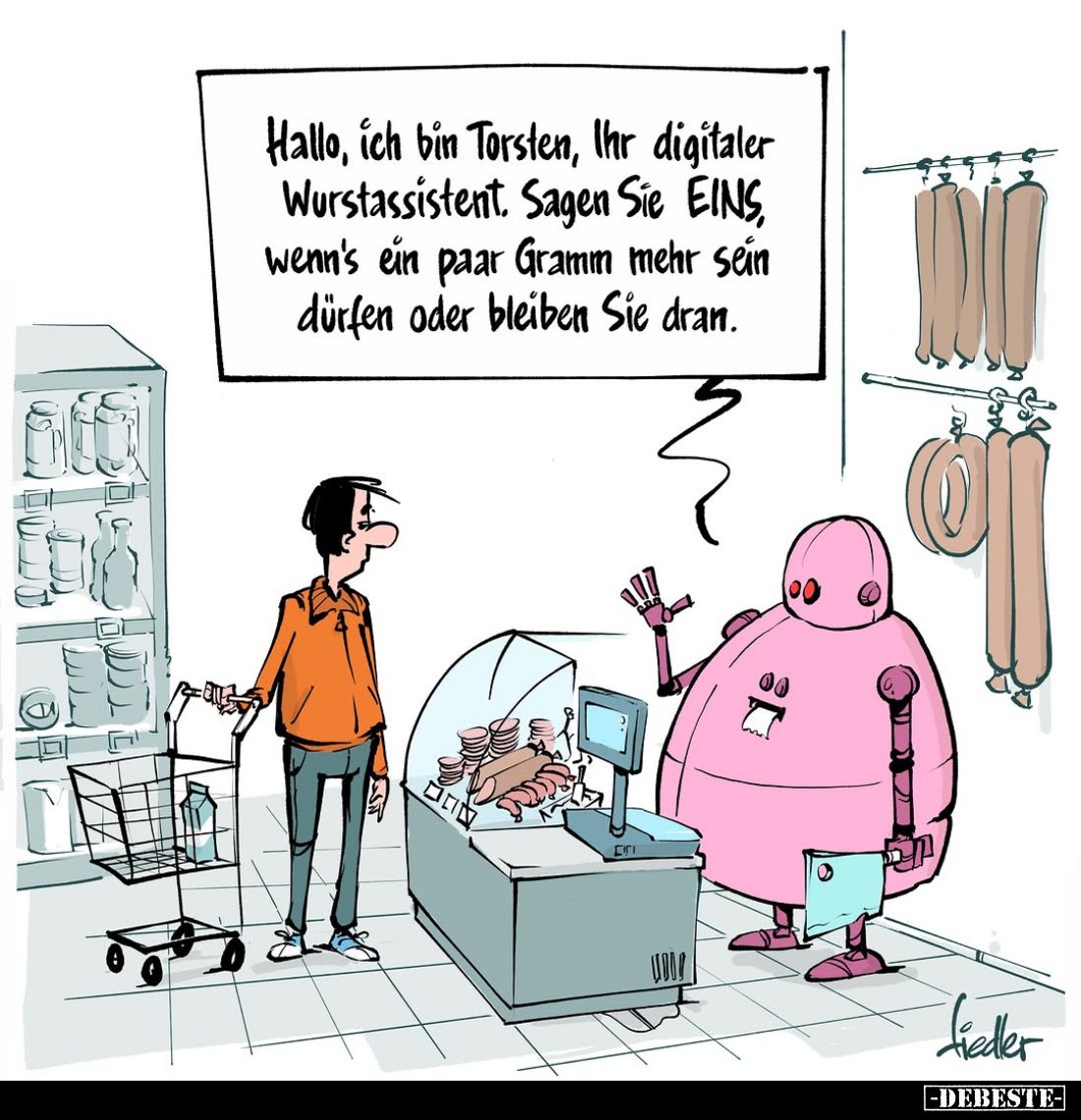 Hallo, ich bin Torsten, Ihr digitaler Wurstassistent. Sagen Sie EINS, wenn's ein paar Gramm mehr sein dürfen oder bleiben Sie...