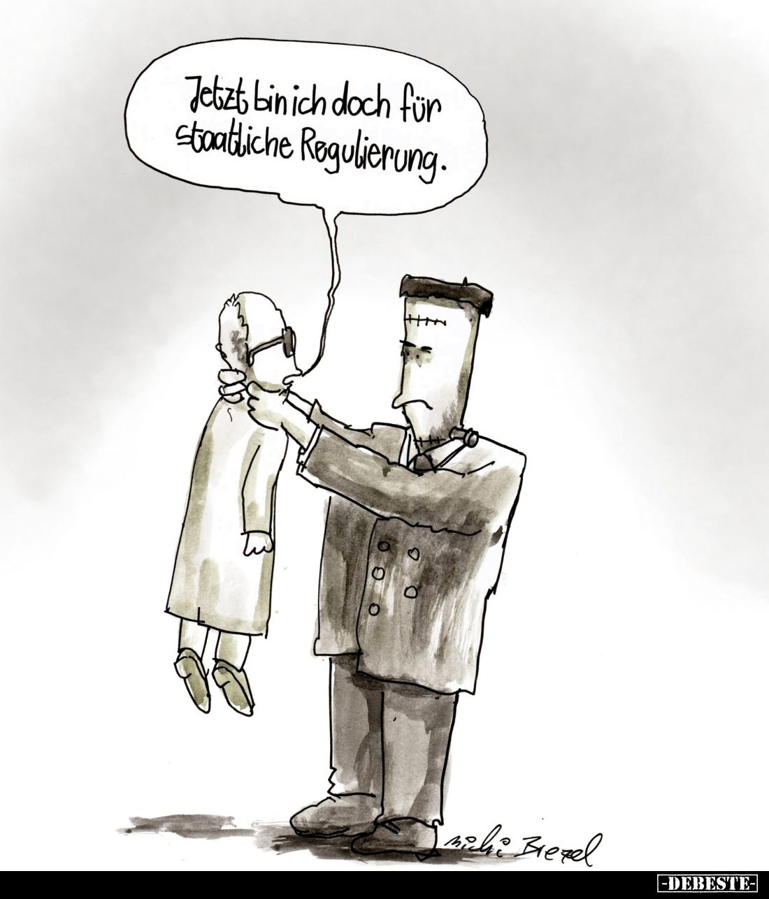 Jetzt bin ich doch für staatliche Regulierung.