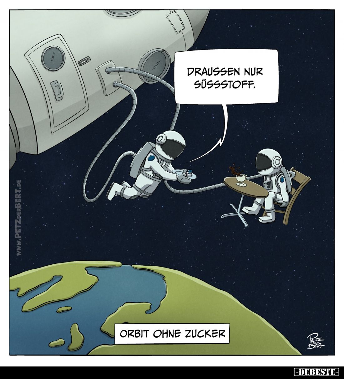 Orbit ohne Zucker. - Draußen nur Süßstoff.