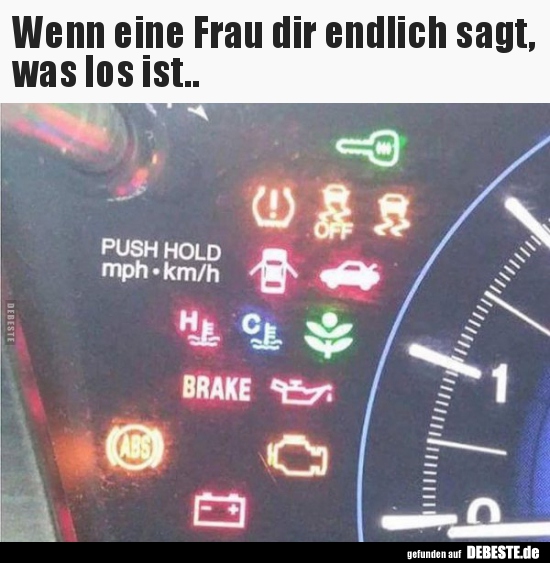 Wenn eine Frau dir endlich sagt, was los ist..
