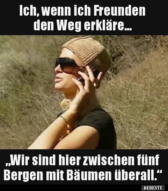 Ich, wenn ich Freunden den Weg erkläre... - Lustige Bilder | DEBESTE.de