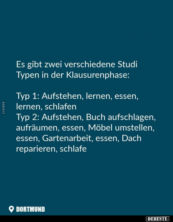 Es gibt zwei verschiedene Studi Typen.. - Lustige Bilder | DEBESTE.de