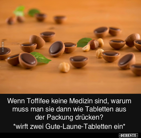 Wenn Toffifee keine Medizin sind, warum muss man sie dann.. - Lustige Bilder | DEBESTE.de